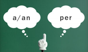 「につき～」の意味で使われる「a/an」と「per」の違いって？